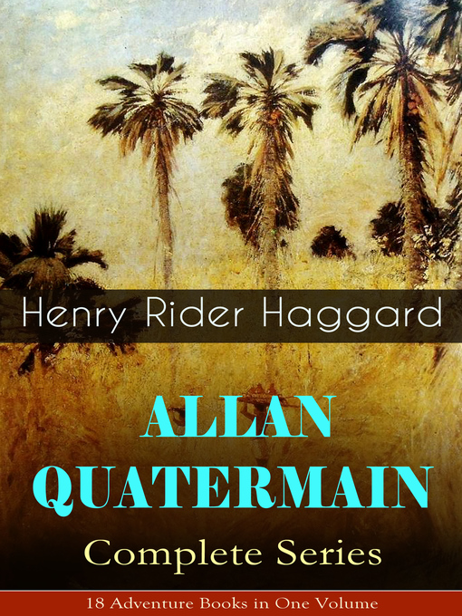 Title details for Allan Quatermain – Complete Series by Henry Rider Haggard - Wait list